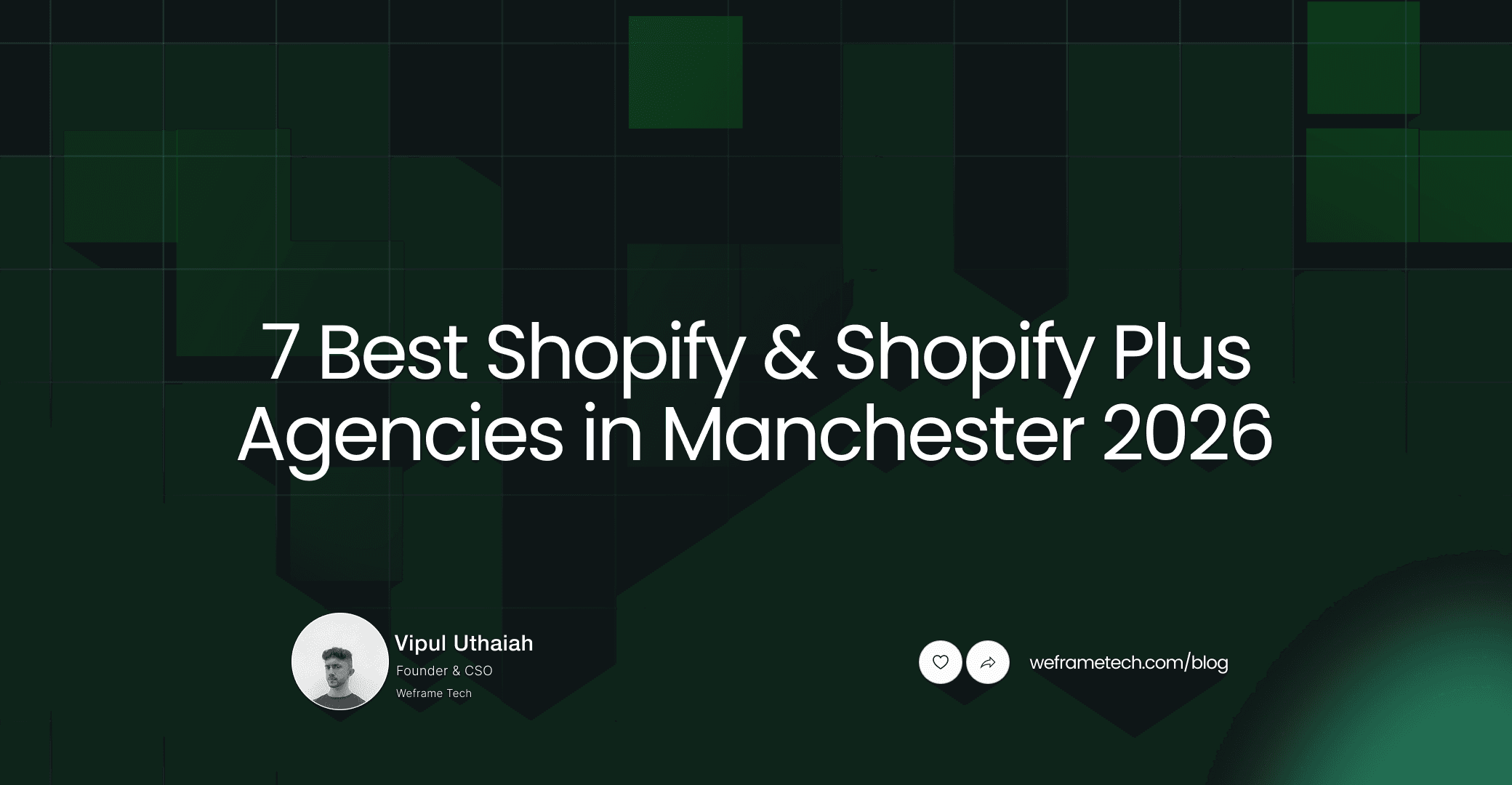 7 Best Shopify & Shopify Plus Agencies in Manchester Worth Hiring for Serious Growth 2026 