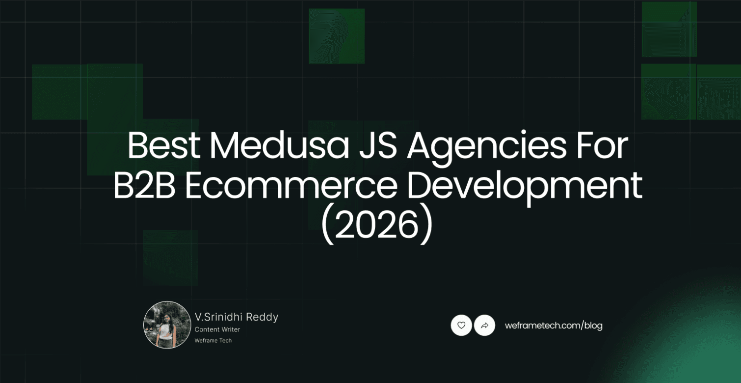 Best Medusa JS Agencies For B2B Ecommerce Development (2026)