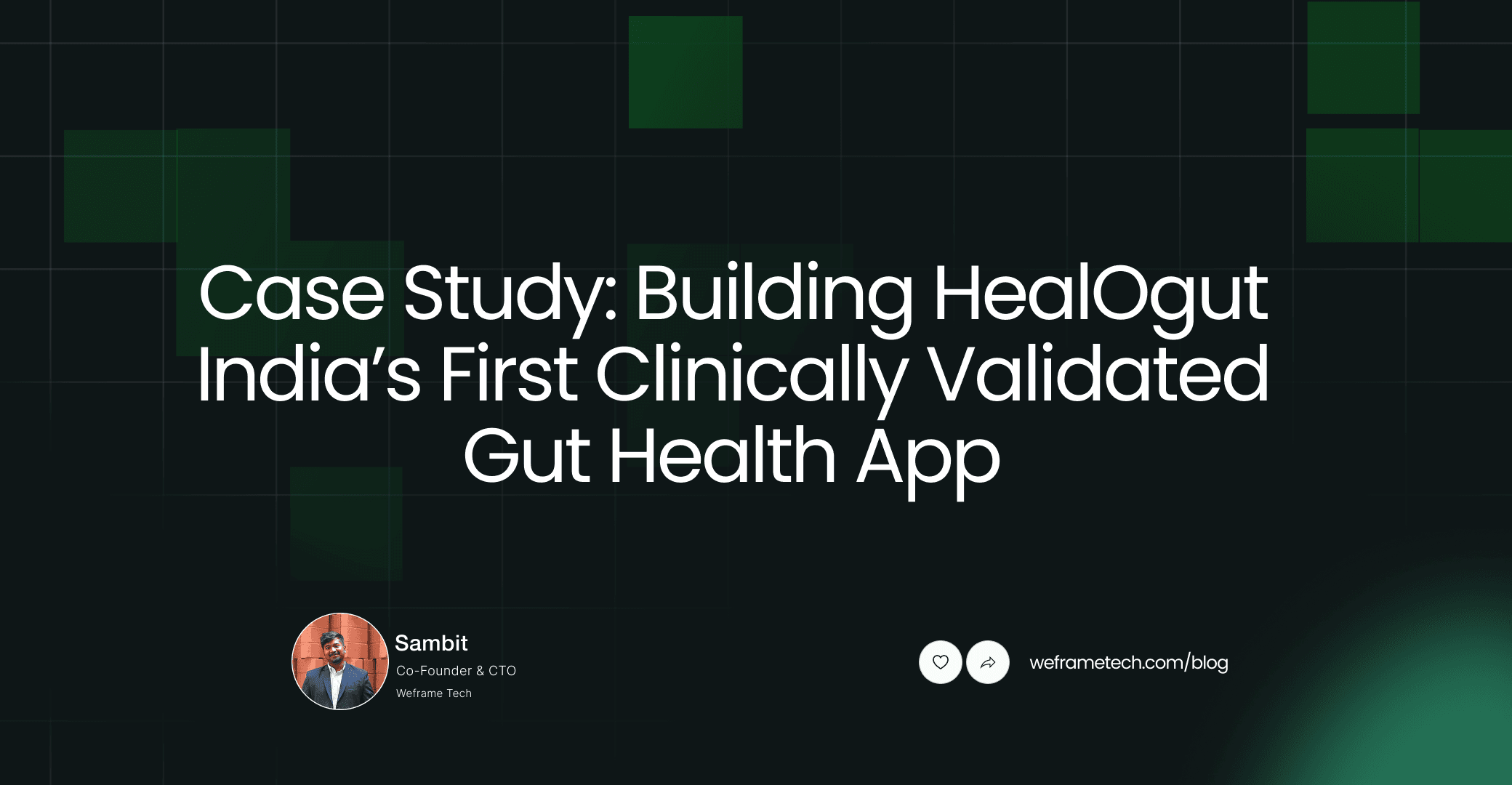 Case Study: Building HealOgut – India’s First Clinically Validated Gut Health App