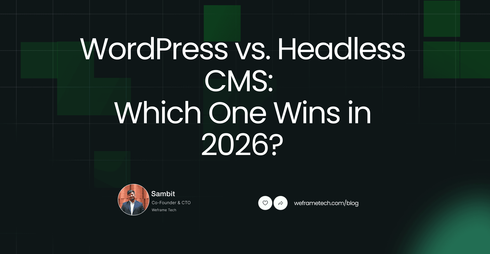 WordPress vs. Headless CMS: Which One Wins in 2026