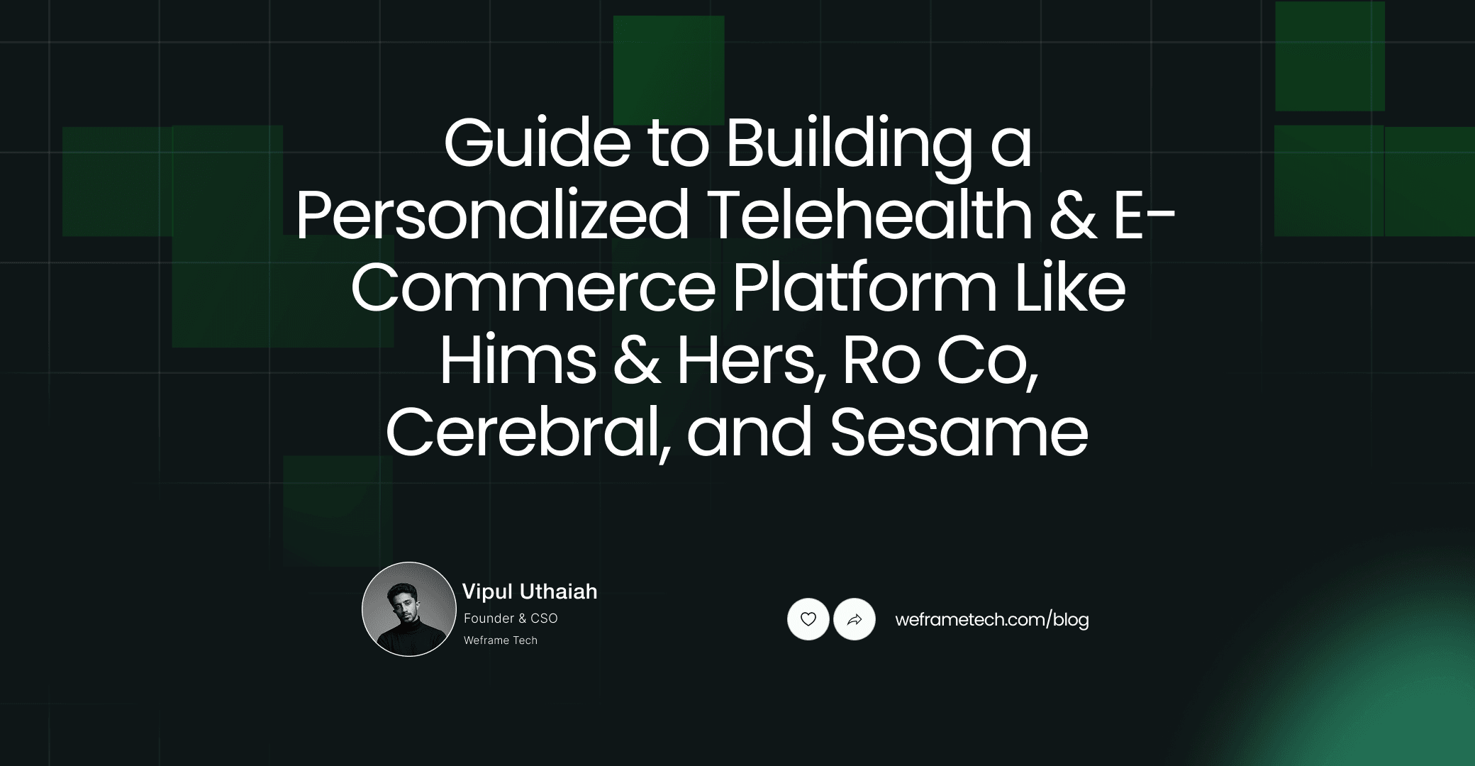 Building a Personalized Telehealth & E-Commerce Platform Like Hims & Hers, Ro Co, Cerebral, and Sesame