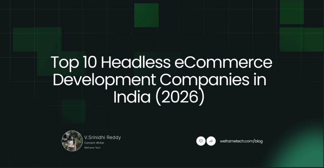 Top 10 Headless eCommerce Development Companies in India (2026)
