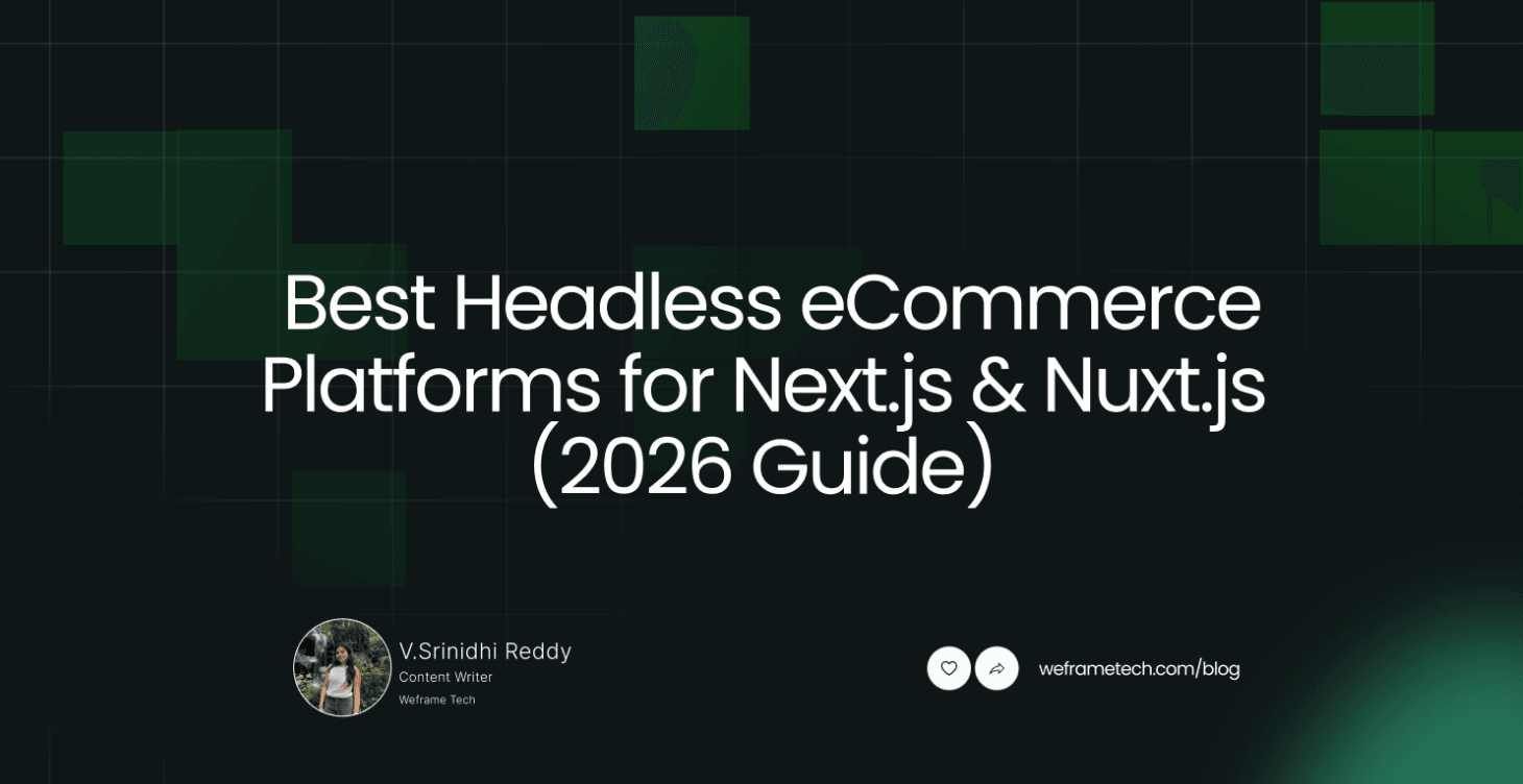 Best Headless eCommerce Platforms for Next.js & Nuxt.js (2026 Guide)